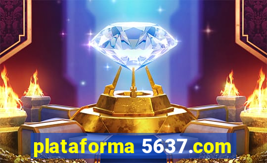 plataforma 5637.com